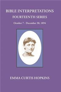 Bible Interpretations Fourteenth Series October 7 - December 30, 1894