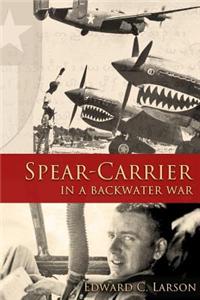 Spear-Carrier in a Backwater War