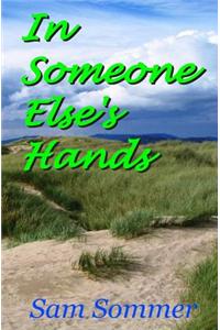 In Someone Else's Hands