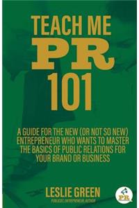 Teach Me PR 101