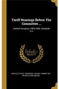 Tariff Hearings Before The Committee ...