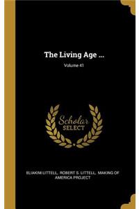 The Living Age ...; Volume 41