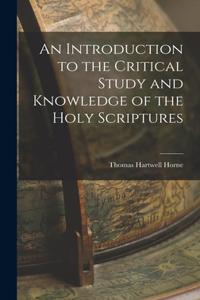 Introduction to the Critical Study and Knowledge of the Holy Scriptures