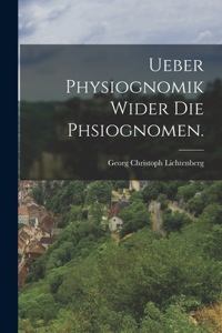 Ueber Physiognomik wider die Phsiognomen.