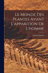 Le Monde Des Plantes Avant L'apparition De L'homme
