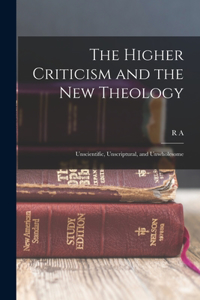 Higher Criticism and the new Theology