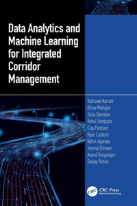 Data Analytics and Machine Learning for Integrated Corridor Management