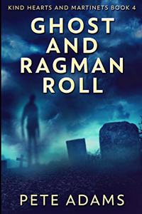 Ghost and Ragman Roll