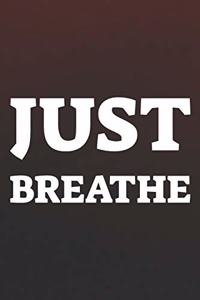 Just Breathe