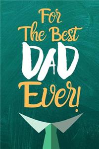 For the Best Dad Ever