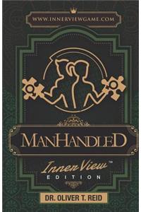 Manhandled InnerView Edition(TM)