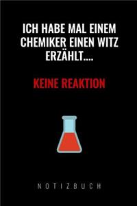 Ich Habe Mal Einem Chemiker Einen Witz Erzählt