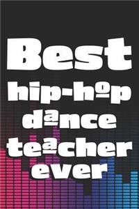 Best Hip-Hop Dance Teacher Ever