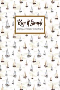 Keep It Simple - 2020 Daily Recovery Planner