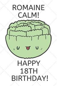 Romaine Calm Happy 18th Birthday