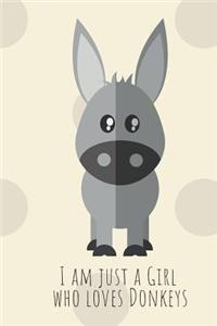 I am just a girl who loves Donkeys