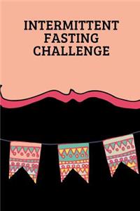 Intermittent Fasting Challenge