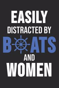 Easily Distracted By Boats And Women