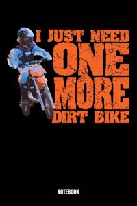 I Just Need One More Dirt Bike? Notebook