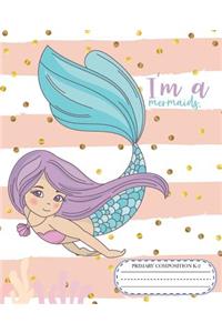 Primary Composition k-2 I'm a mermaid