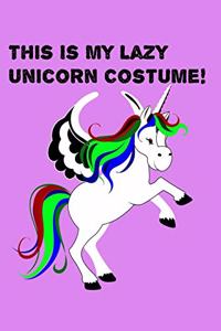 This Is My Lazy Unicorn Costume: Notebook for school