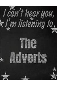 I can't hear you, I'm listening to The Adverts creative writing lined notebook