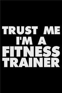 Trust Me I'm a Fitness Trainer