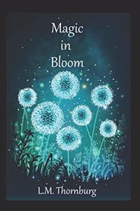 Magic in Bloom