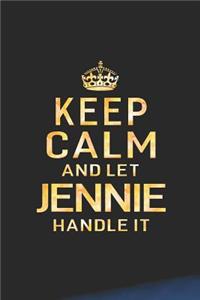 Keep Calm and Let Jennie Handle It