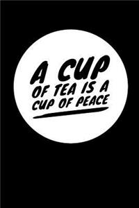 A Cup of Tea Is a Cup of Peace