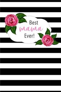 Best Mama Ever!