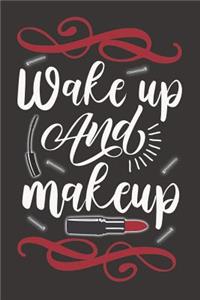 Wake Up and Makeup