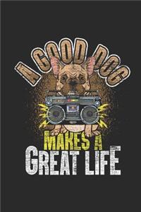 A Good Dog Makes A Great Life