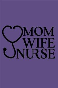 Mom Wife Nurse
