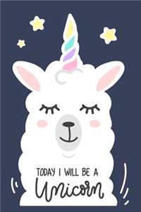 Llamicorn - Today I will be A Unicorn Mid Year Academic Journal For Teachers, Students & Parents