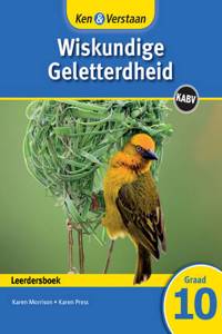 Ken & Verstaan Wiskundige Geletterdheid Leerdersboek Graad 10 Afrikaans