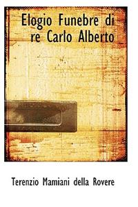 Elogio Funebre Di Re Carlo Alberto