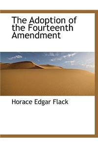 The Adoption of the Fourteenth Amendment