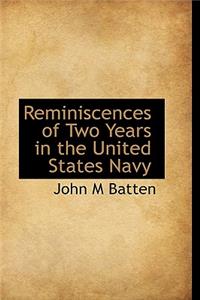 Reminiscences of Two Years in the United States Navy