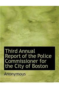 Third Annual Report of the Police Commissioner for the City of Boston