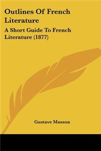 Outlines Of French Literature