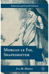 Morgan Le Fay, Shapeshifter