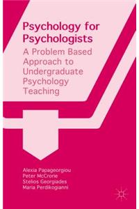 Psychology for Psychologists