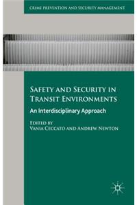 Safety and Security in Transit Environments