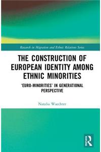The Construction of European Identity among Ethnic Minorities
