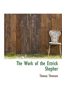 The Work of the Ettrick Shepher