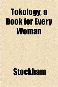 Tokology, a Book for Every Woman