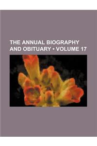 The Annual Biography and Obituary (Volume 17)