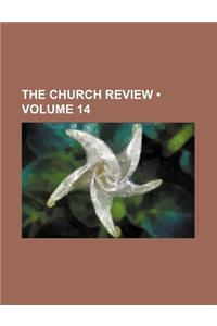 The Church Review (Volume 14)