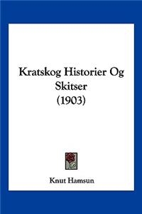 Kratskog Historier Og Skitser (1903)